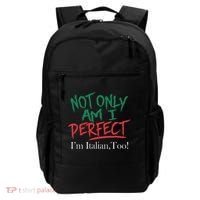 Not Only Am I Perfect IM Italian Too! Apparel Backpack thumb 0
