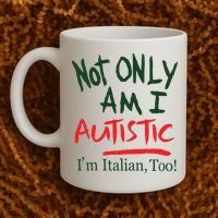 Not Only Am I Autistic IM Italian Too Coffee Mug thumb 2
