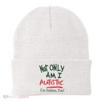 Not Only Am I Autistic IM Italian Too Beanie thumb 0