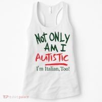 Not Only Am I Autistic IM Italian Too Women's Tank Top thumb 0