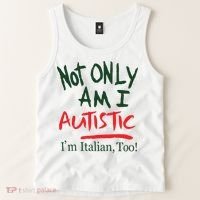 Not Only Am I Autistic IM Italian Too Tank Top thumb 2