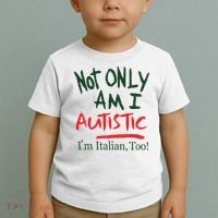 Not Only Am I Autistic IM Italian Too Toddler T-Shirt thumb 2