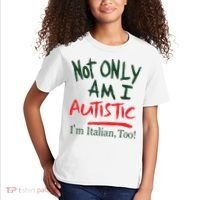 Not Only Am I Autistic IM Italian Too Kids T-Shirt thumb 2