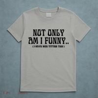Not Only Am I Funny I Have Nice Titties Too T-Shirt thumb 5