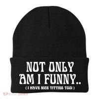Not Only Am I Funny I Have Nice Titties Too Beanie thumb 0