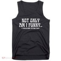 Not Only Am I Funny I Have Nice Titties Too Tank Top thumb 0