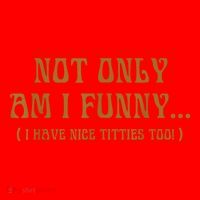 Not Only Am I Funny I Have Nice Titties Too Santa Hat thumb 1
