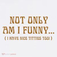 Not Only Am I Funny I Have Nice Titties Too Women's Hoodie thumb 2