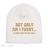 Not Only Am I Funny I Have Nice Titties Too Short Acrylic Beanie thumb 0