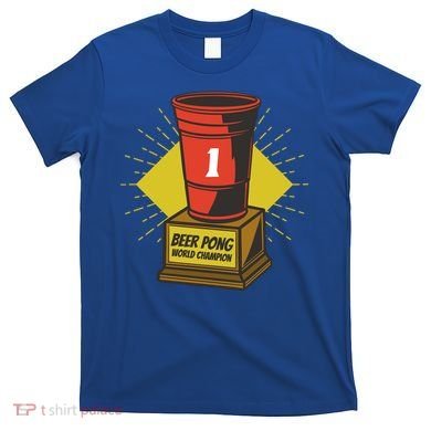Number One Beer Pong Champion T-Shirt