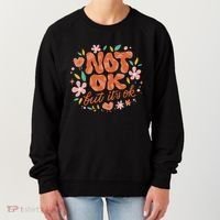 Not Ok But It's Ok Women's Sweatshirt thumb 0