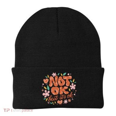 Not Ok But It's Ok Beanie