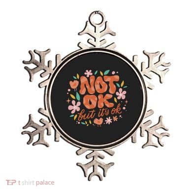 Not Ok But It's Ok Ornament