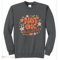 Not Ok But It's Ok Sweatshirt thumb 0