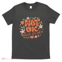 Not Ok But It's Ok T-Shirt thumb 0
