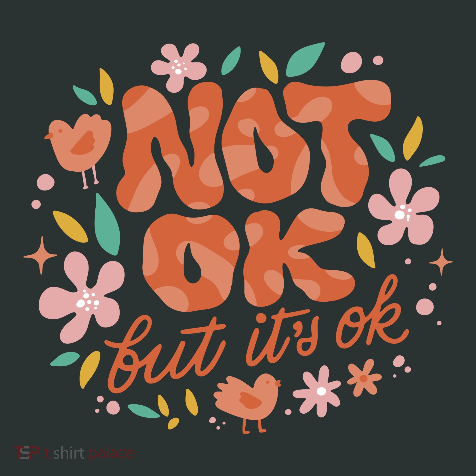 Not Ok But It's Ok Baby Bodysuit