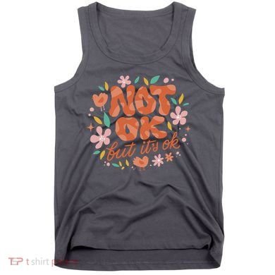 Not Ok But It's Ok Tank Top
