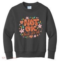 Not Ok But It's Ok Kids Sweatshirt thumb 0