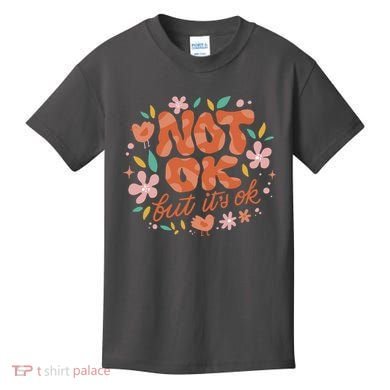 Not Ok But It's Ok Kids T-Shirt