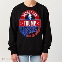 Nobody Can Trump Jesus Vote The Almighty Women's Sweatshirt thumb 0