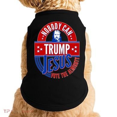 Nobody Can Trump Jesus Vote The Almighty Doggie Tank