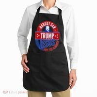 Nobody Can Trump Jesus Vote The Almighty Apron thumb 2