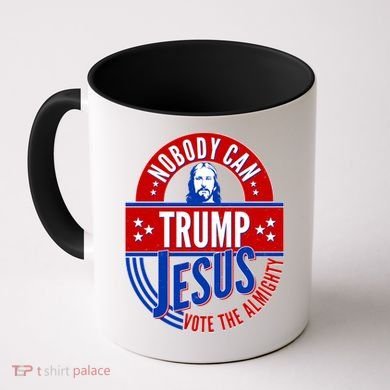 Nobody Can Trump Jesus Vote The Almighty Coffee Mug