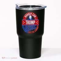 Nobody Can Trump Jesus Vote The Almighty Tumbler thumb 0