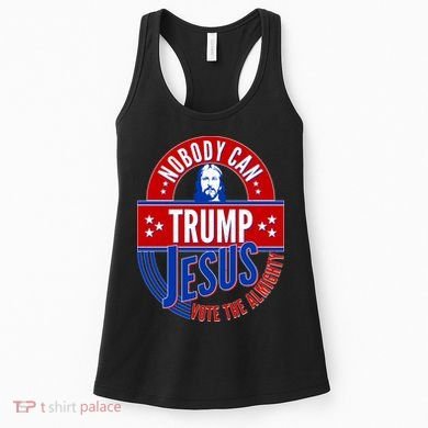 Nobody Can Trump Jesus Vote The Almighty Women's Tank Top