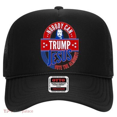 Nobody Can Trump Jesus Vote The Almighty Hat