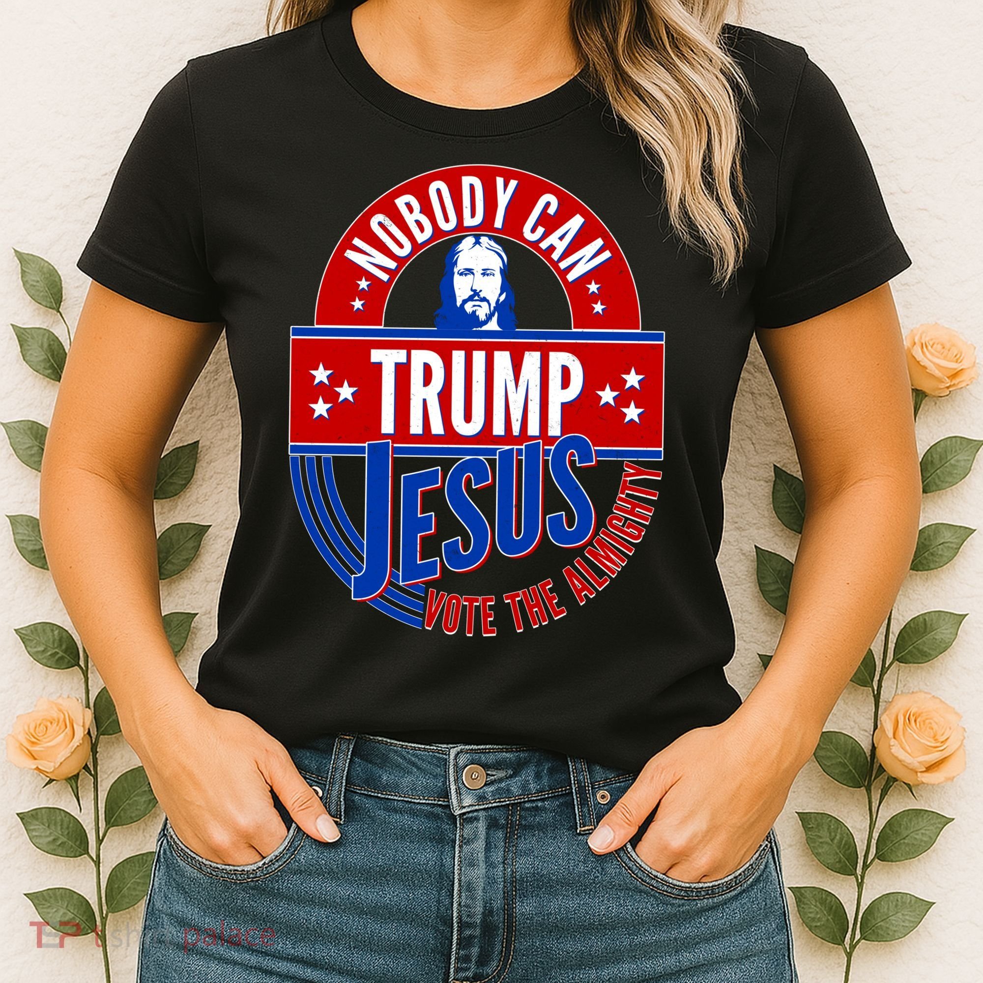 Nobody Can Trump Jesus Vote The Almighty Women's T-Shirt