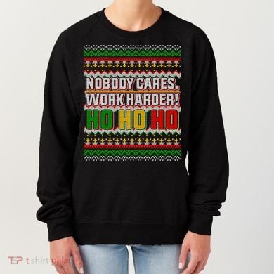 Nobody Care Work Hardy Ugly Christmas Sweater Women's Sweatshirt