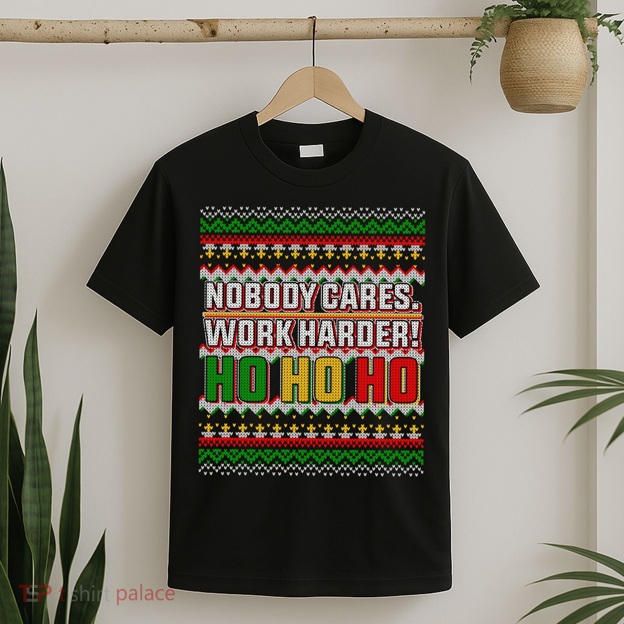 Nobody Care Work Hardy Ugly Christmas Sweater T-Shirt