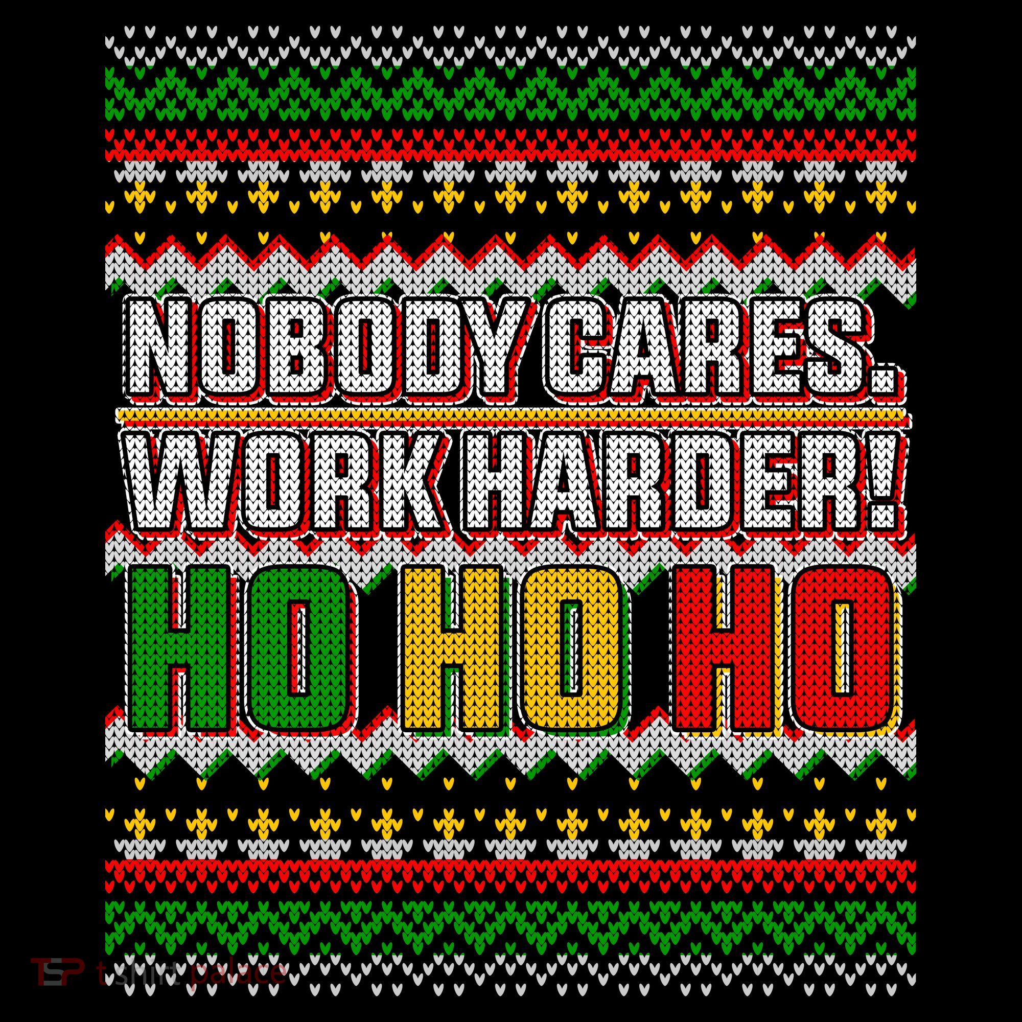 Nobody Care Work Hardy Ugly Christmas Sweater Coffee Mug