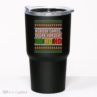 Nobody Care Work Hardy Ugly Christmas Sweater Tumbler thumb 0