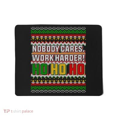 Nobody Care Work Hardy Ugly Christmas Sweater Mousepad