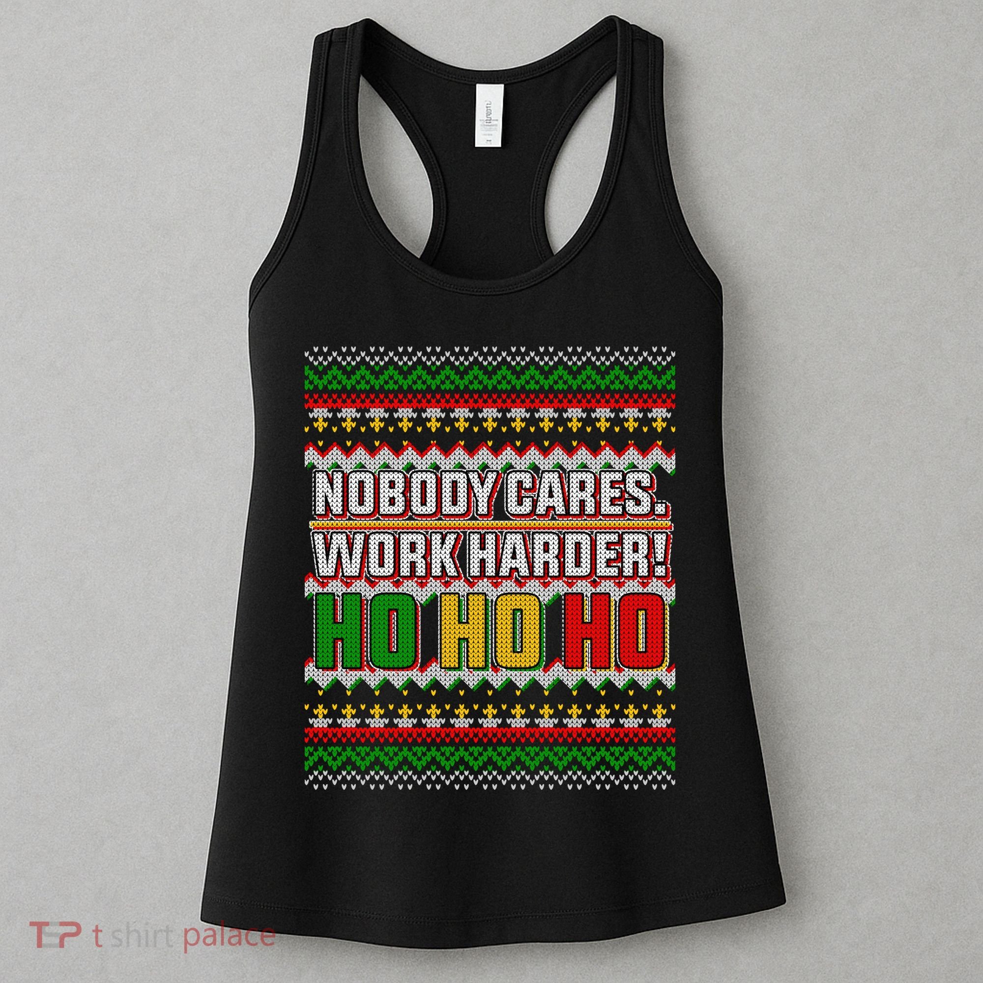 Nobody Care Work Hardy Ugly Christmas Sweater Women's Tank Top