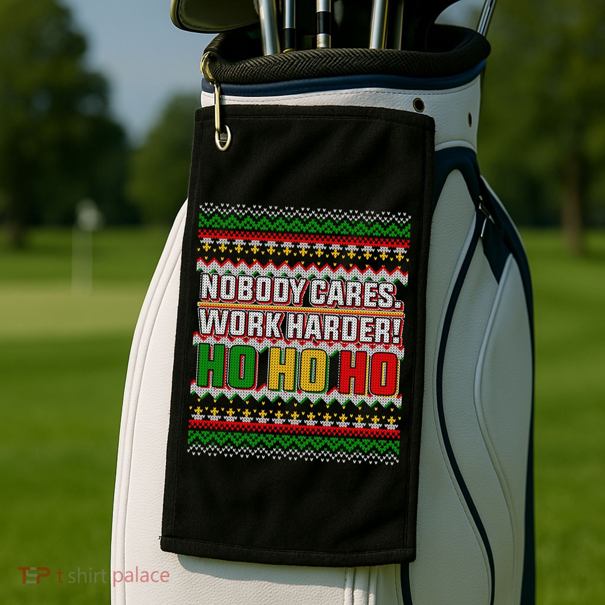 Nobody Care Work Hardy Ugly Christmas Sweater Golf Towel