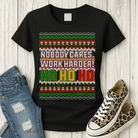 Nobody Care Work Hardy Ugly Christmas Sweater Women's T-Shirt thumb 3