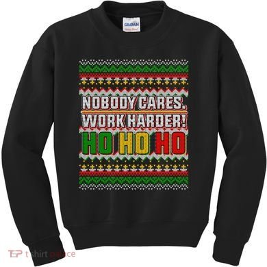 Nobody Care Work Hardy Ugly Christmas Sweater Kids Sweatshirt