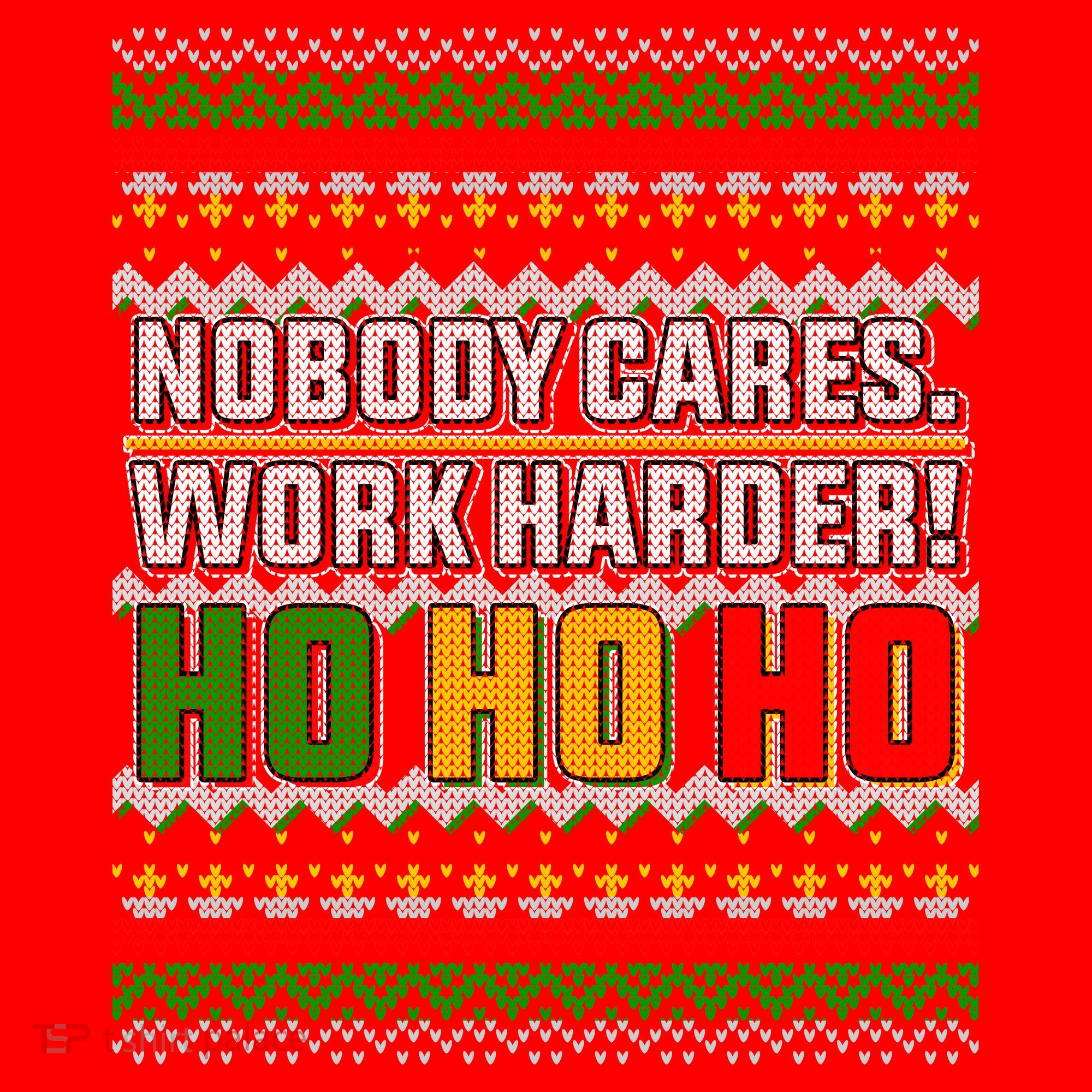 Nobody Care Work Hardy Ugly Christmas Sweater Santa Hat