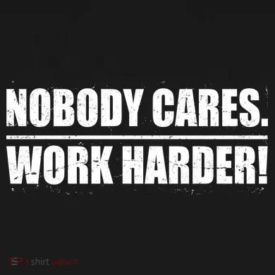 Nobody Cares. Work Harder! Ornament