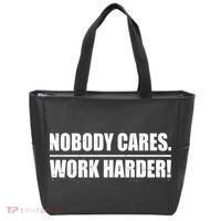 Nobody Cares. Work Harder! Tote Bag thumb 0