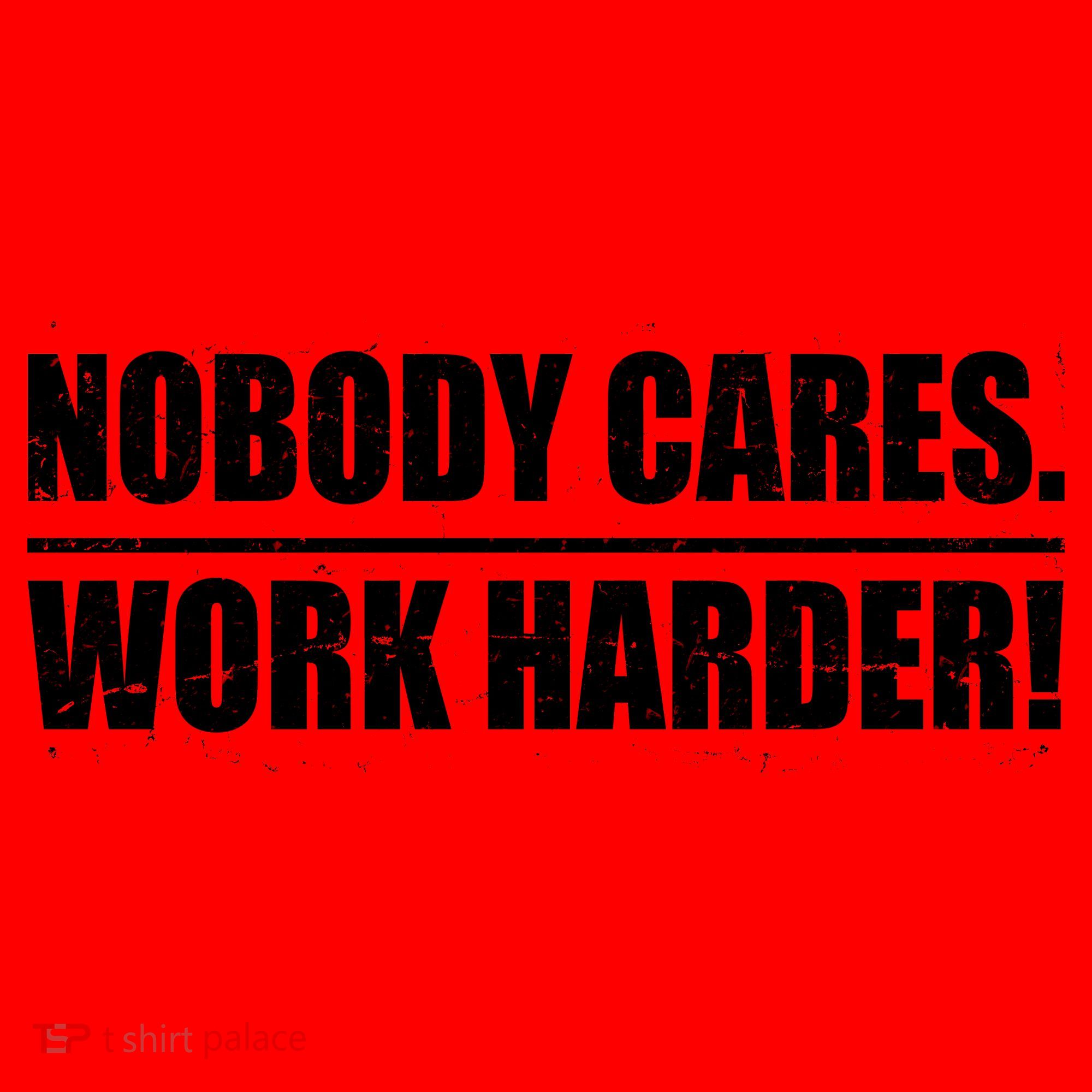 Nobody Cares. Work Harder! Santa Hat