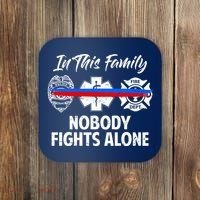 Nobody Fight Alone Support Police EMS Fireman Coaster thumb 0
