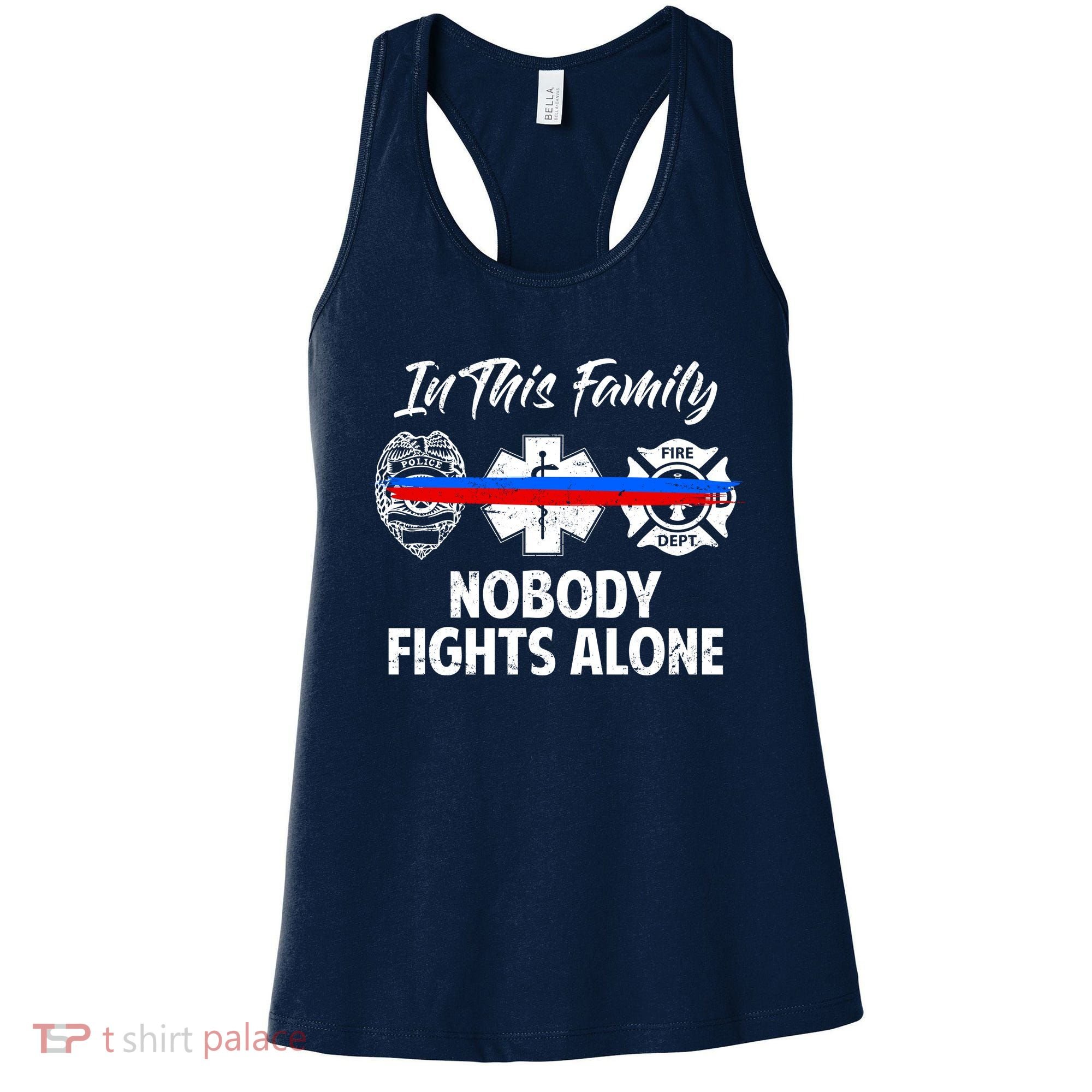 Nobody Fight Alone Support Police EMS Fireman Women's Tank Top