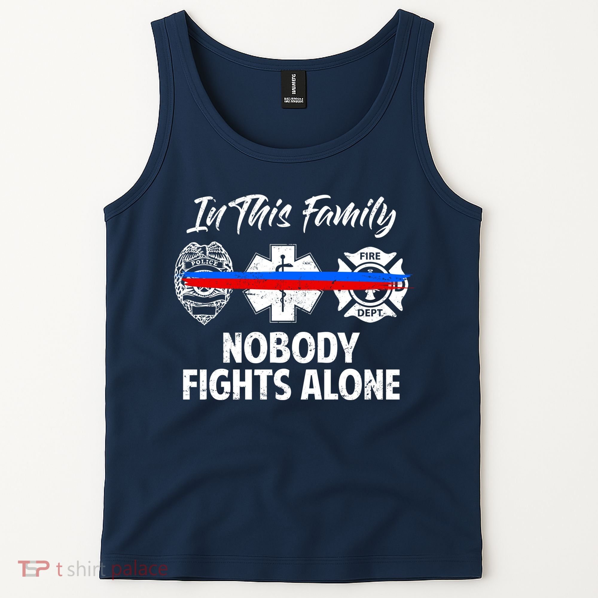 Nobody Fight Alone Support Police EMS Fireman Tank Top