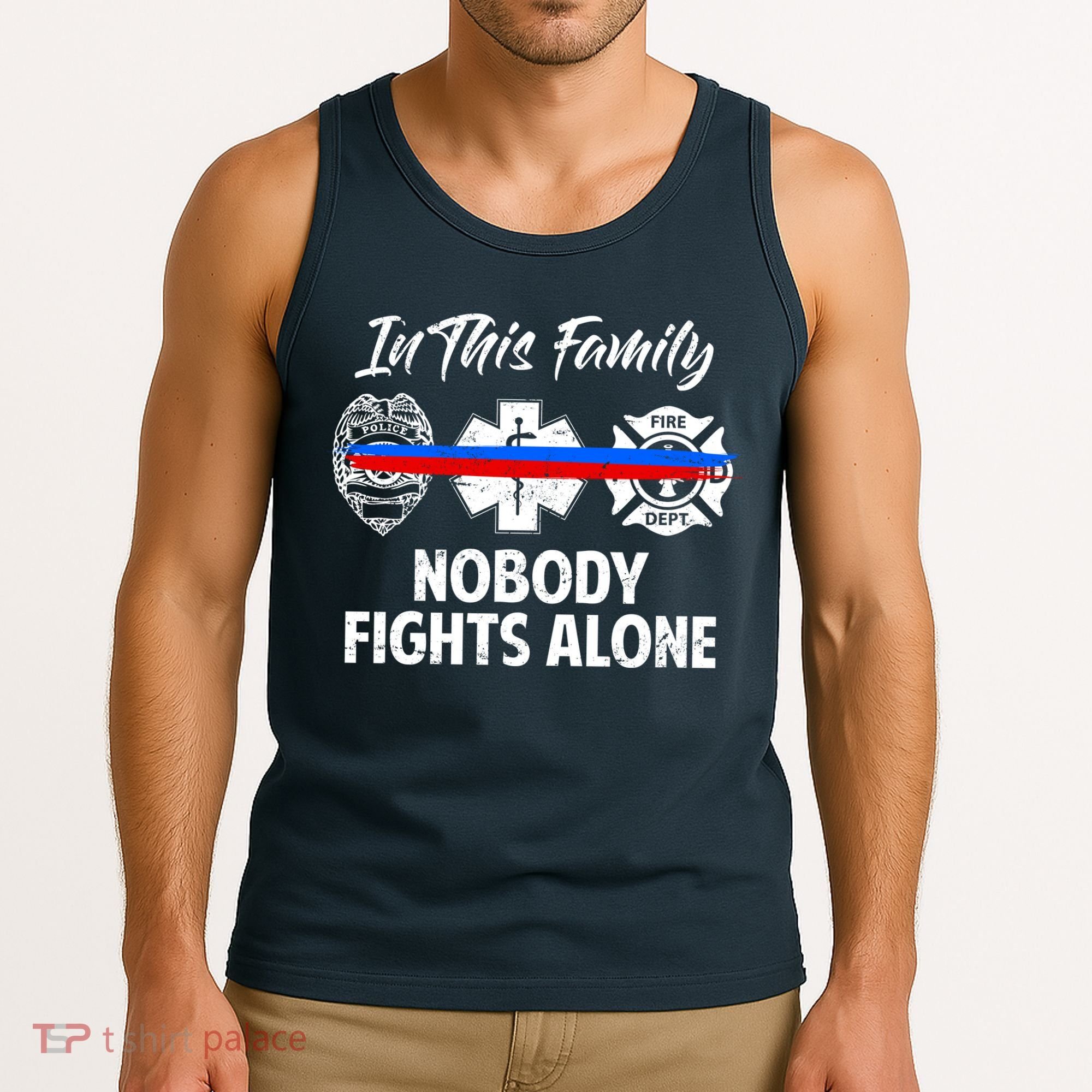 Nobody Fight Alone Support Police EMS Fireman Tank Top
