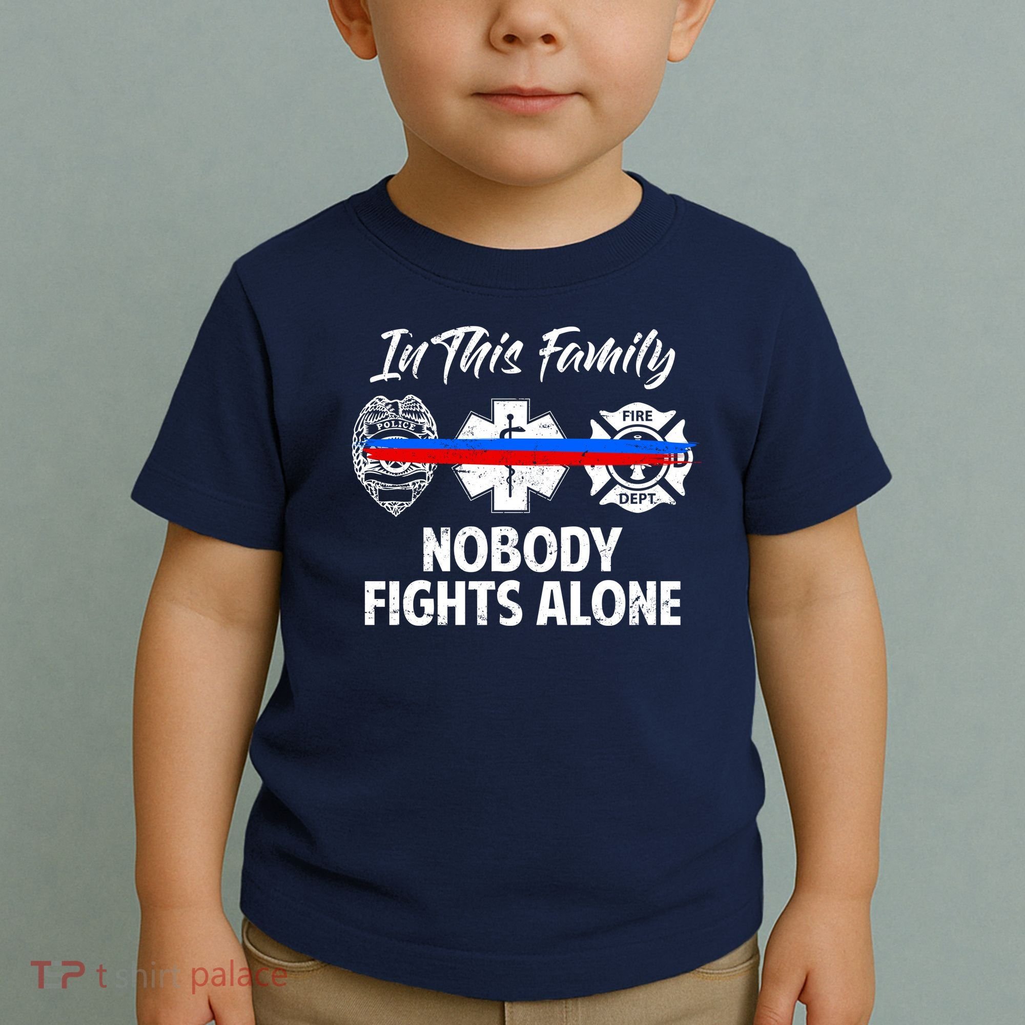 Nobody Fight Alone Support Police EMS Fireman Toddler T-Shirt