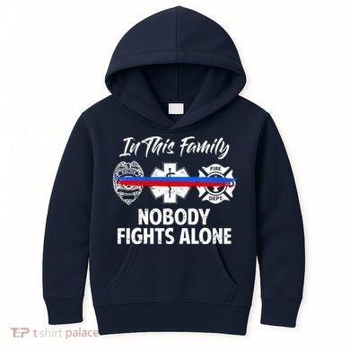 Nobody Fight Alone Support Police EMS Fireman Kids Hoodie